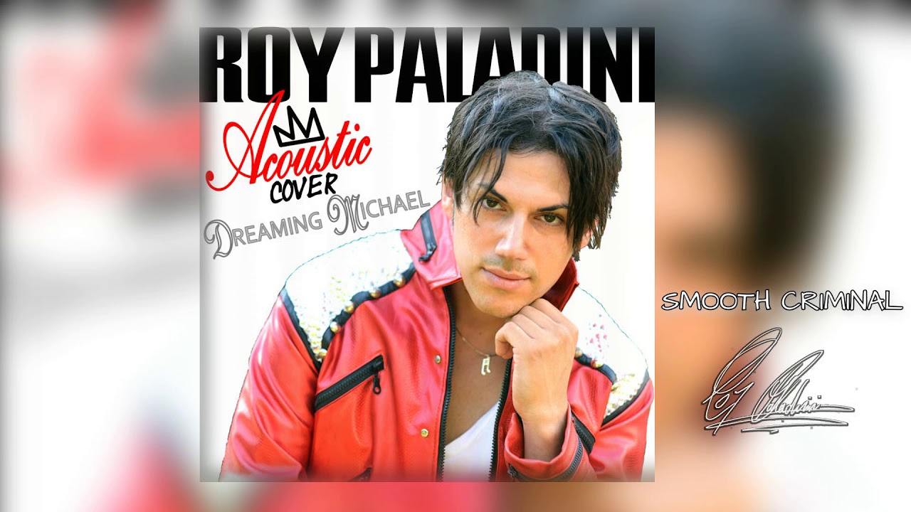 Roy Paladini - SMOOTH CRIMINAL (Dreaming Michael)