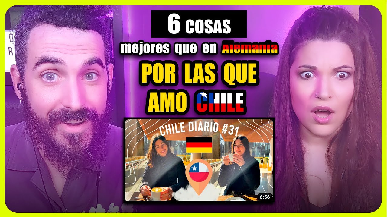 👉 POR QUÉ AMO A CHILE | 6 COSAS QUE SON MEJORES QUE EN ALEMANIA | Somos Curiosos
