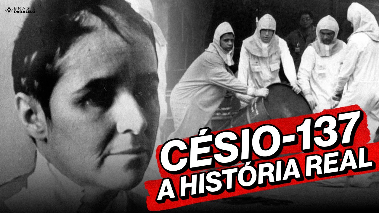 CASO C&Eacute;SIO-137: O &ldquo;CHERNOBYL&rdquo; BRASILEIRO