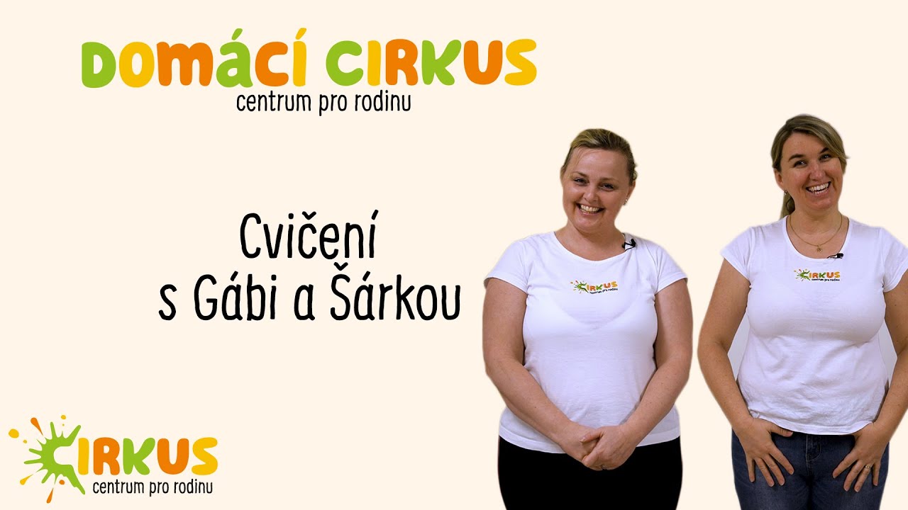 Domácí Cirkus: Cvičení s Gábi a Šárkou