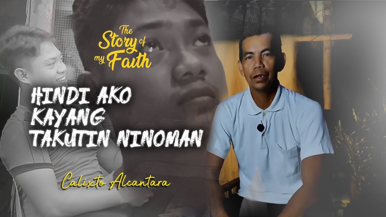 Bro. Calixto Alcantara | Story of My Faith (Locale Edition)