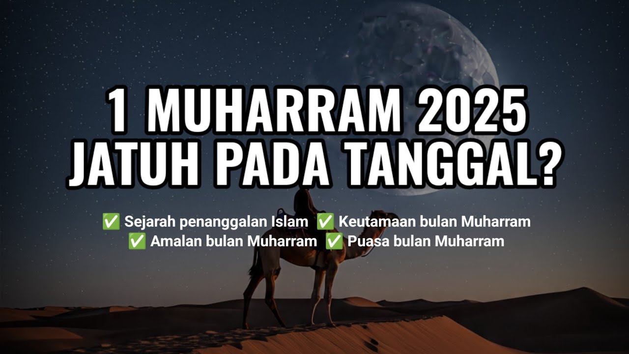 1 Muharram 2025 Jatuh pada tanggal - Sejarah, keutamaan, amalan, dan puasa Muharram