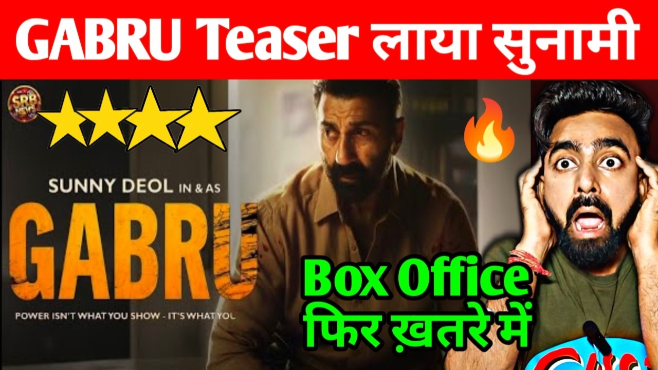 GABRU TEASER RELEASE | SUNNY DEOL NEW MOVIE GABRU | GABRU TRAILER | BORDER 2 COLLECTION DAY 37 WW