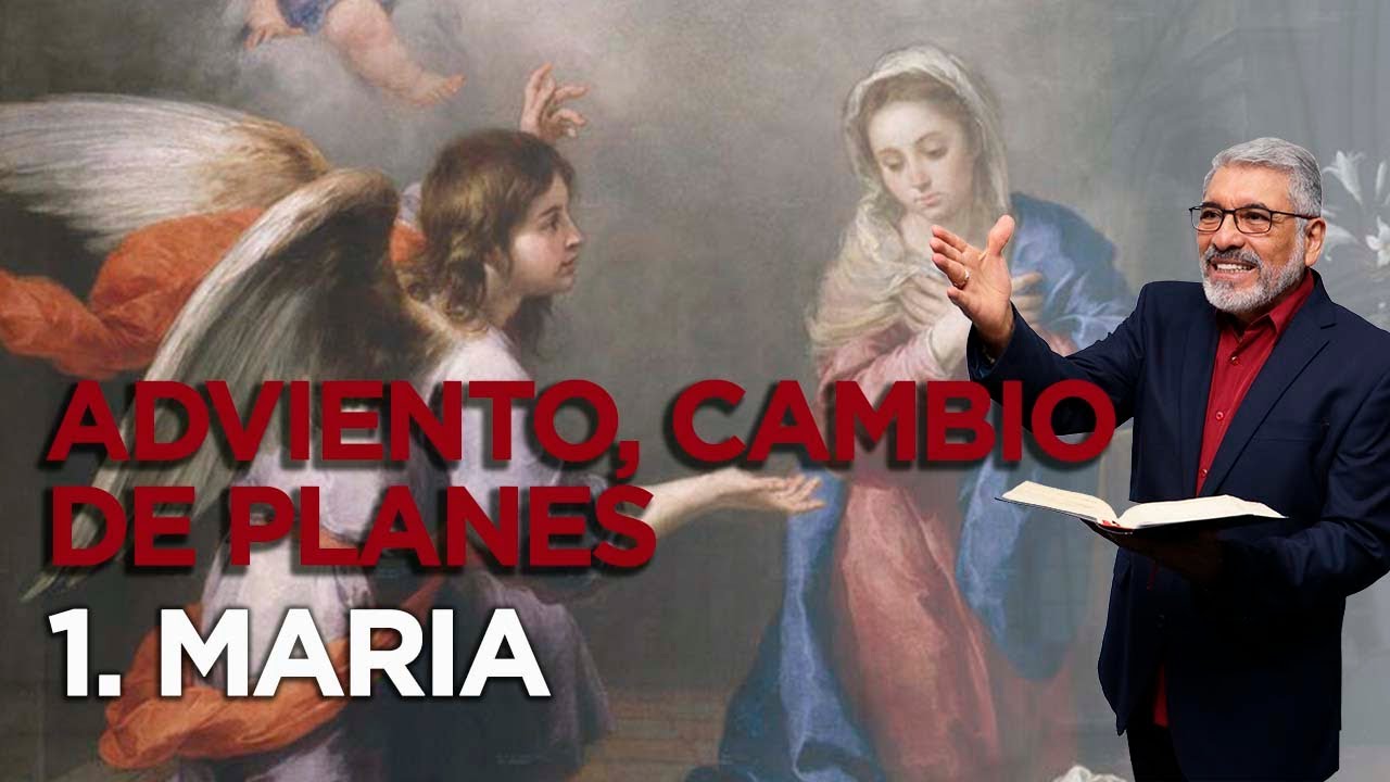 EN VIVO - ADVIENTO CAMBIO DE PLANES (1. MARIA) - HNO. SALVADOR GOMEZ