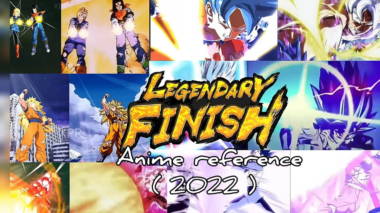 ALL LF CHARACTER LEGENDARY FINISH ANIME REFERENCE ( 2022 ) || DRAGON BALL LEGENDS