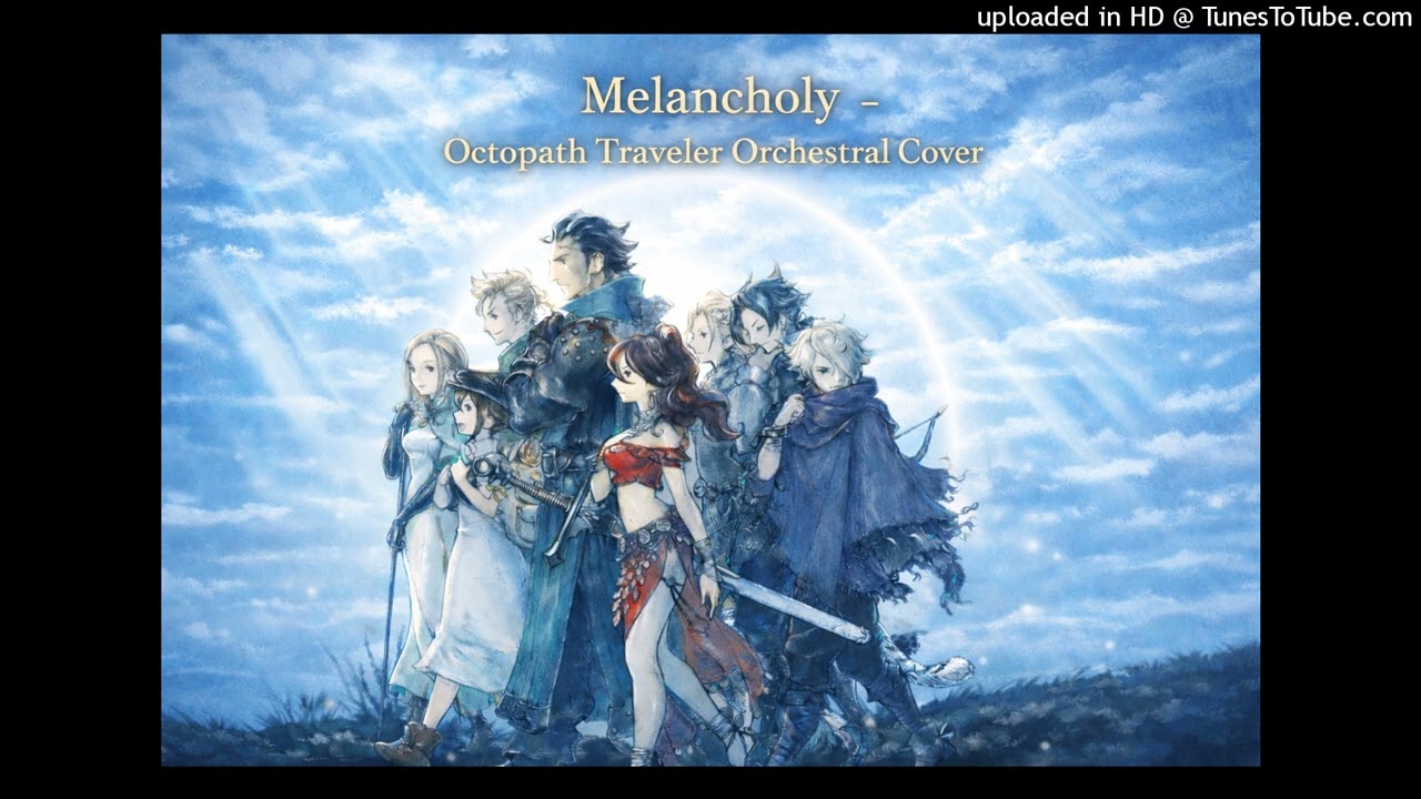Melancholy - Octopath Traveler Orchestral Cover