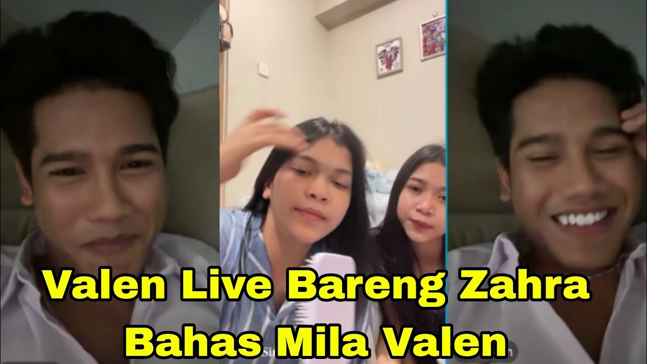 LIVE VALEN DAN ZAHRA BAHAS MILA, VALEN KE CIN**TAAN SAMA UMI MILA
