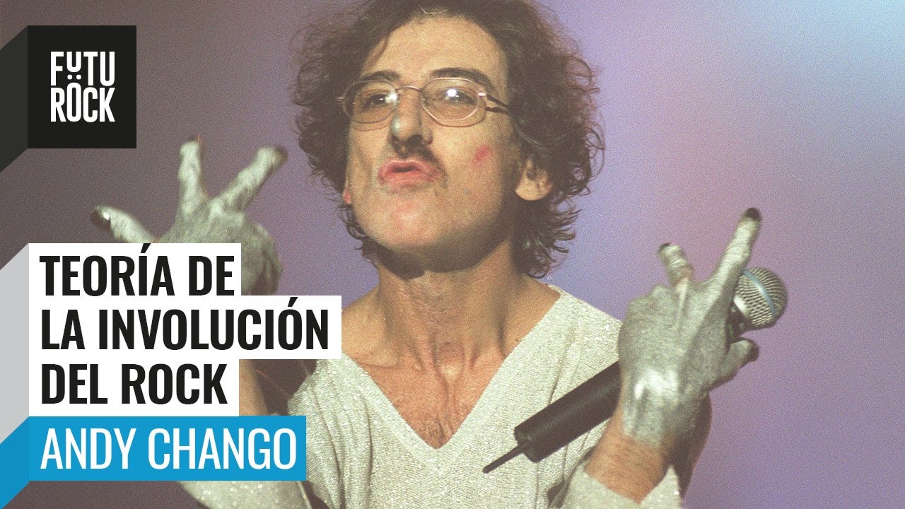 La TEORÍA de la INVOLUCIÓN del ROCK | ANDY CHANGO en #Segurola