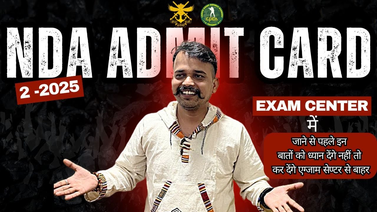 NDA 2 2025 Admit Card & Exam Day Rules ⚠️ Must Watch Before Exam I Cadets Point Defence Academy