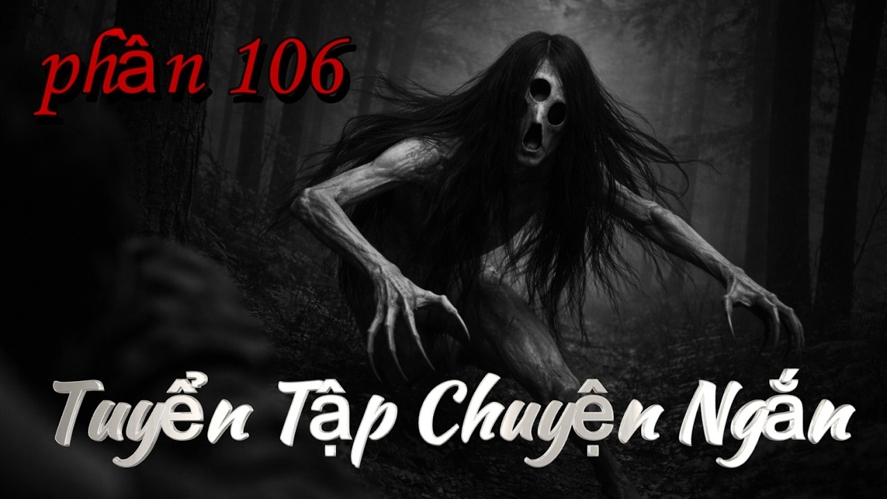 r/nosleep | Tuyển Tập Chuyện Ngắn Phần 106 | cre: Lười Lải Nhải