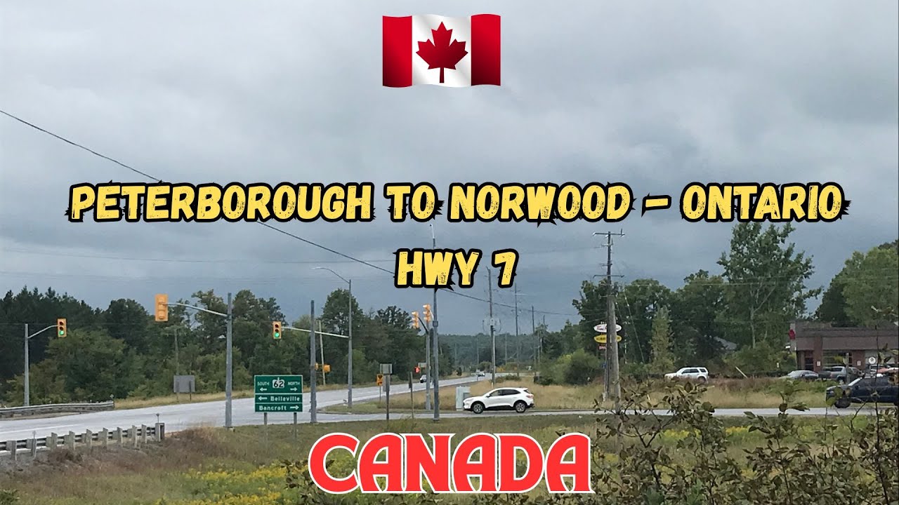 Peterborough to Norwood Ontario Highway 7 Tour Thru My Dash Cam
