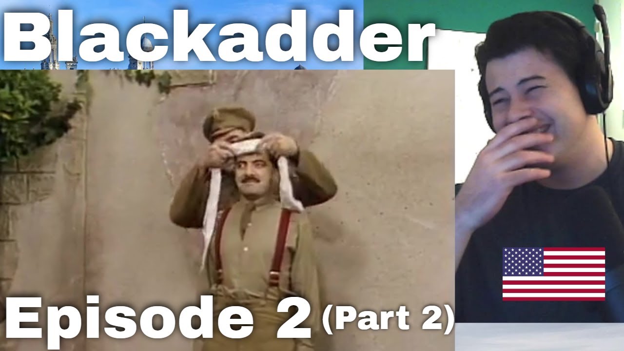American Reacts to Blackadder Goes Forth - Episode 2 (PART 2)