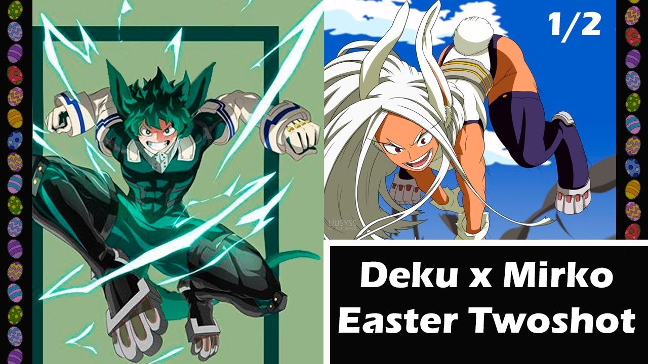 Izuku x Mirko || MHA Text Story || EASTER TWOSHOT (1/2)