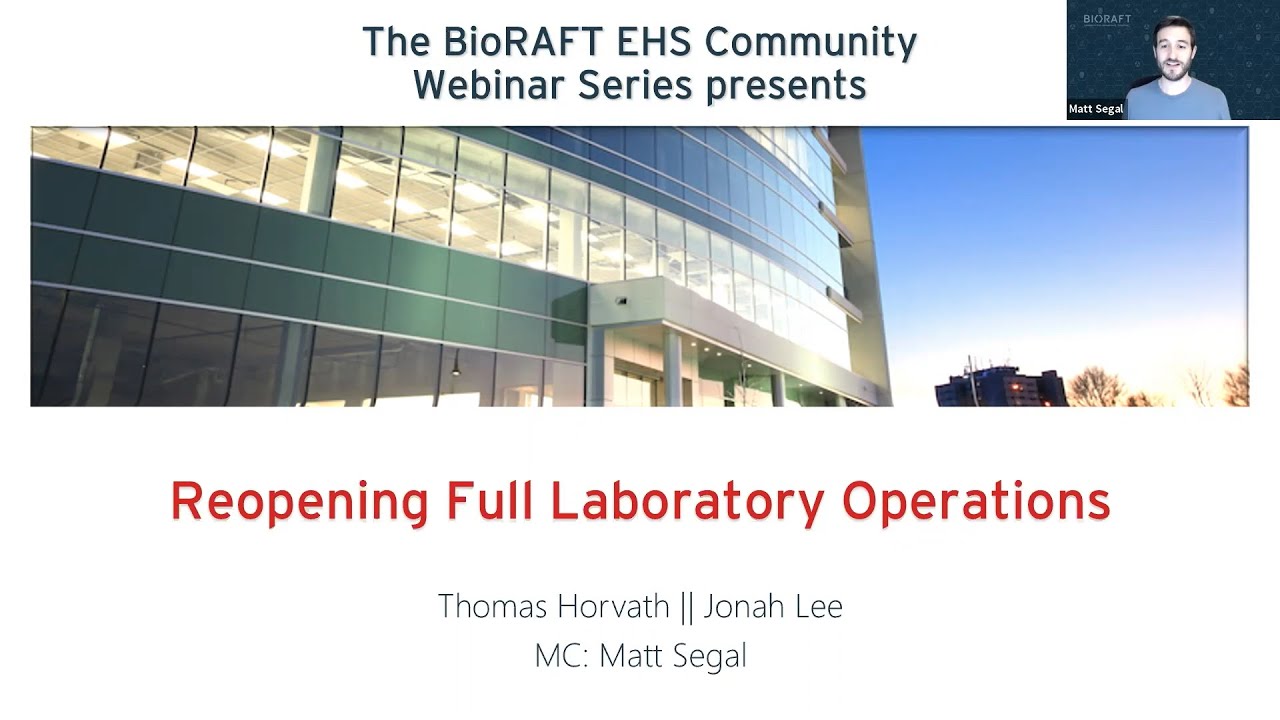Reopening Full Scientific Operations &ndash; BioRAFT EHS Community Connection Webinar #28