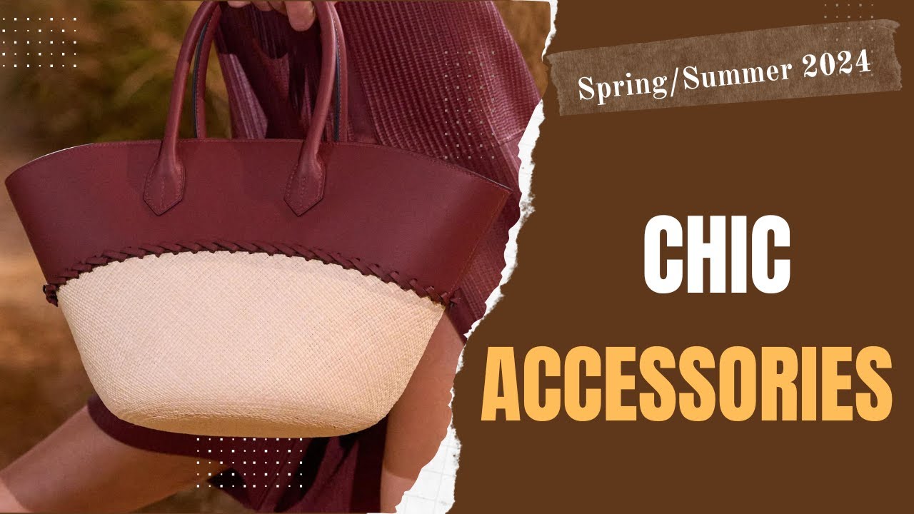 Chic Accents: Accessory Trends Unveiled for 2024 | Style Tips