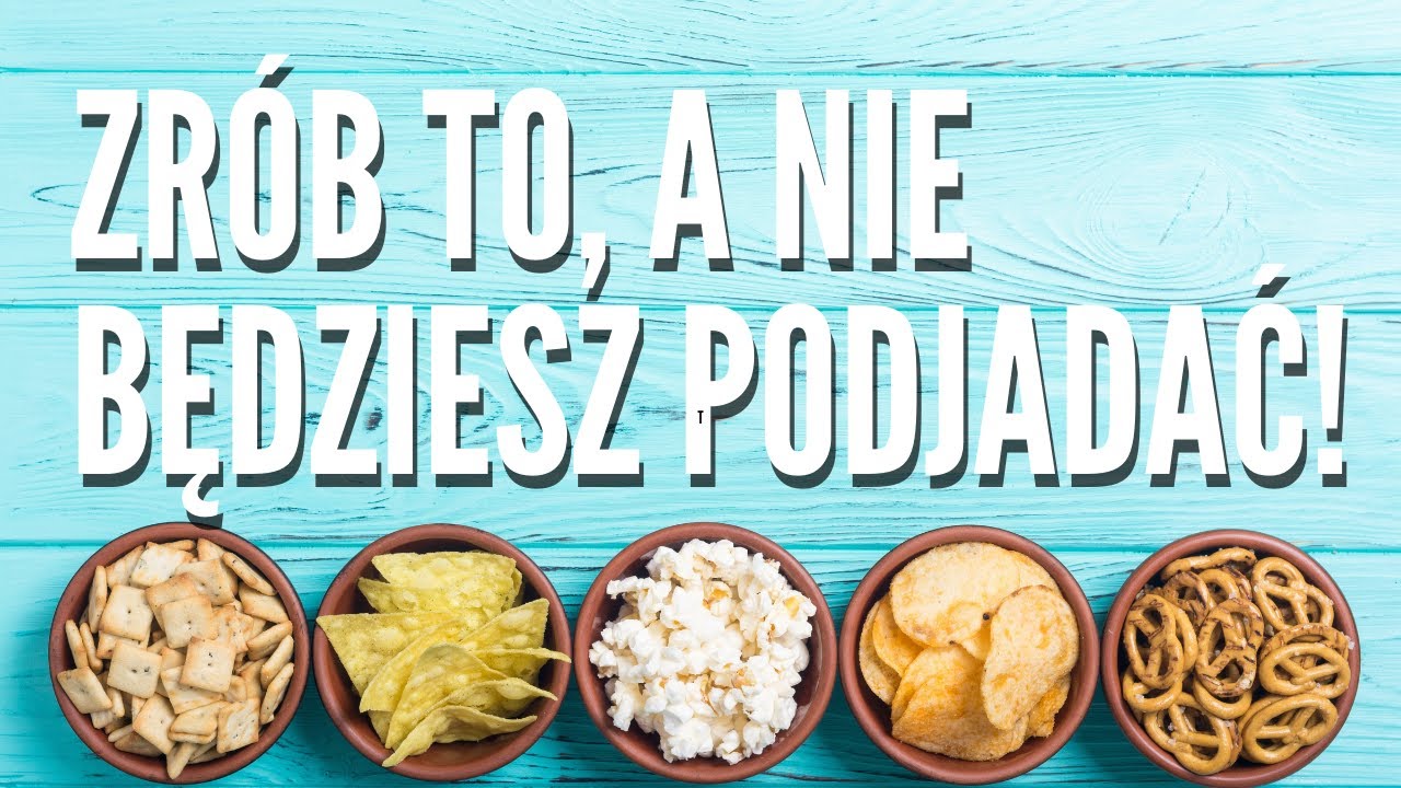 Jak przestać podjadać i w końcu zacząć chudnąć?