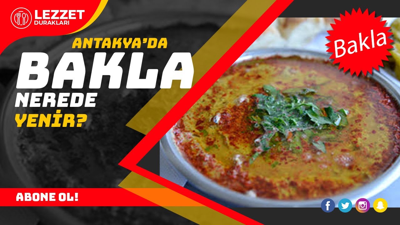 Antakya Bakla Nerede Yenir? Lezzet Durakları