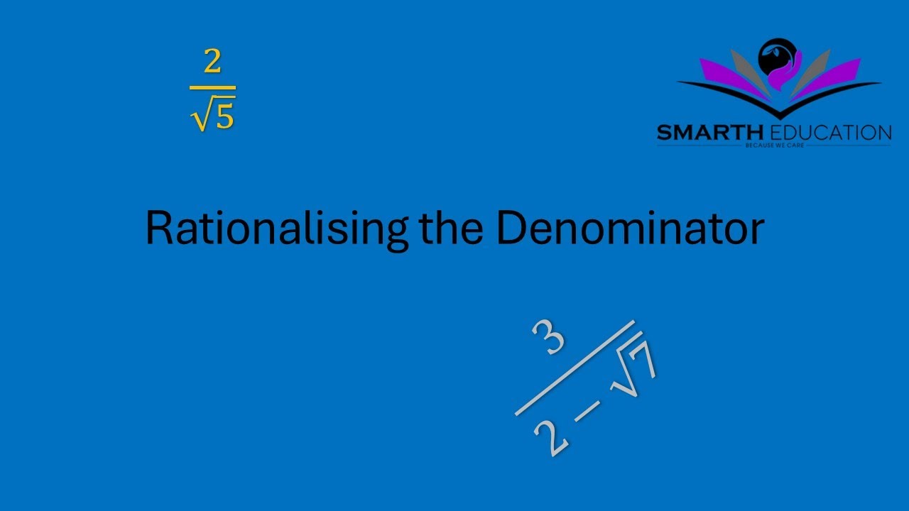 Rationalising the denominator | Exponents and Surds
