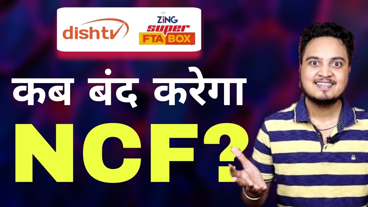 When Dish TV Zing Super FTA Box removes NCF system from ala Carte channels✅ | Dish TV