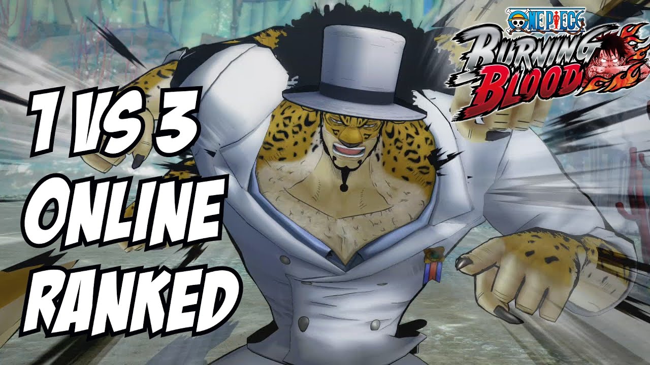 One piece burning blood Rob Lucci 1 vs 3 online ranked matches