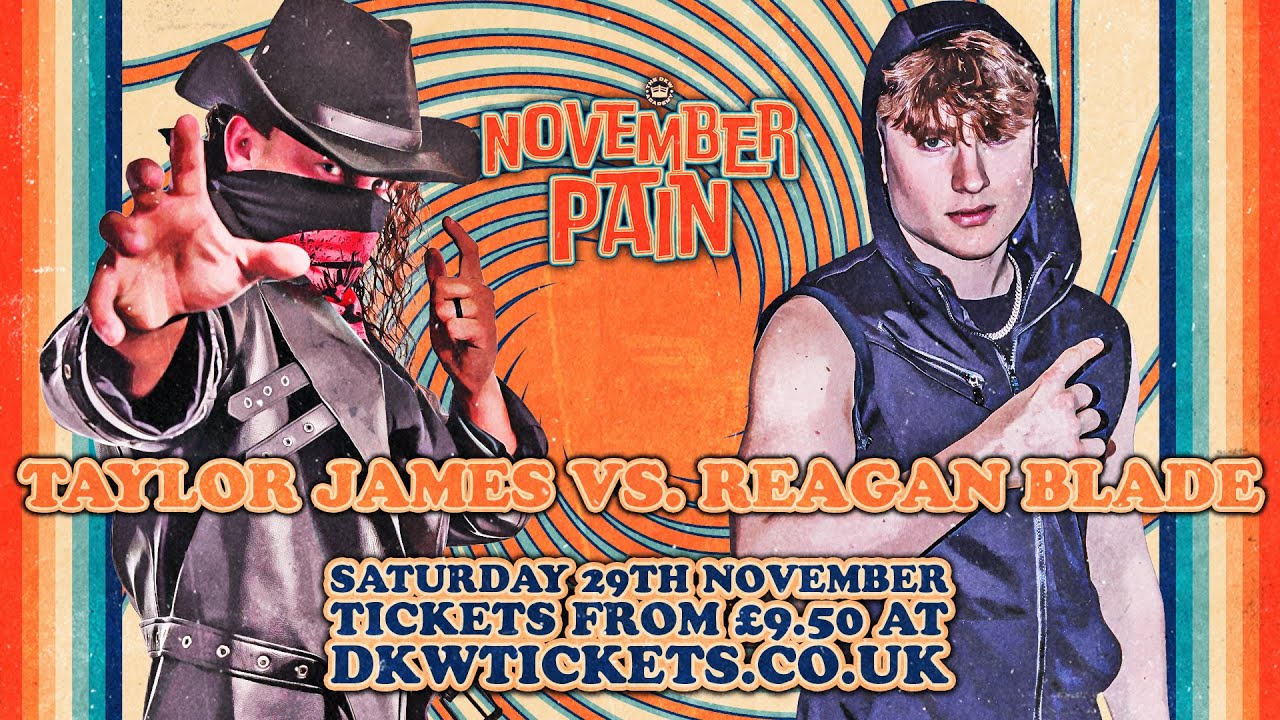 November Pain 2025 - Rebellion vs KJB - Taylor James vs. Reagan Blade