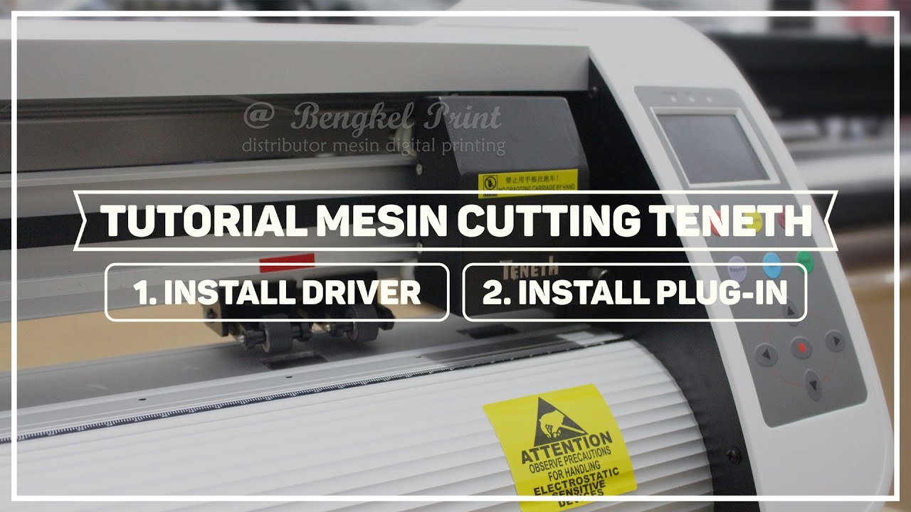Tutorial Mesin Cutting Sticker Teneth (Install Driver & Plug-in) | Bengkel Print Video Tutorial