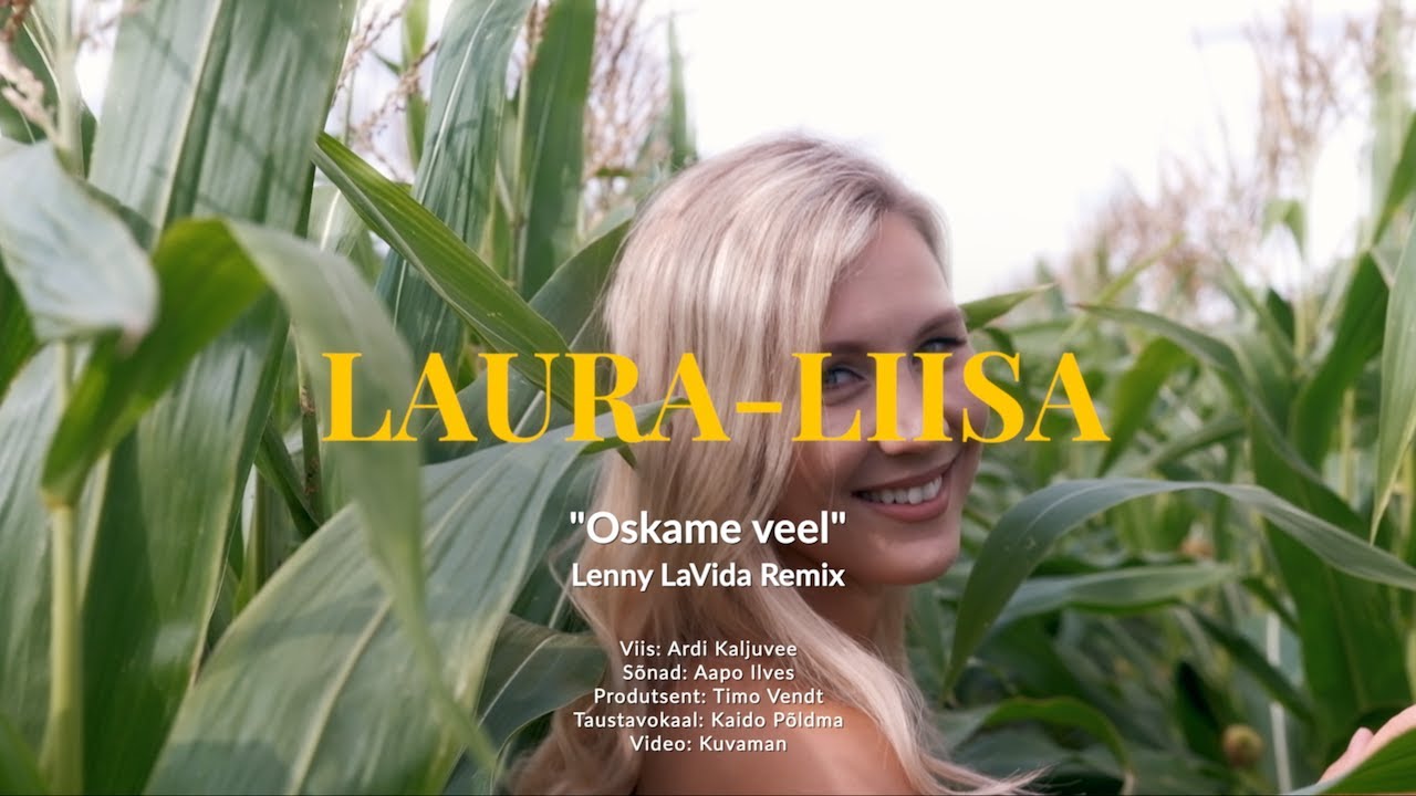 Laura-Liisa - Oskame veel (Lenny LaVida Remix)