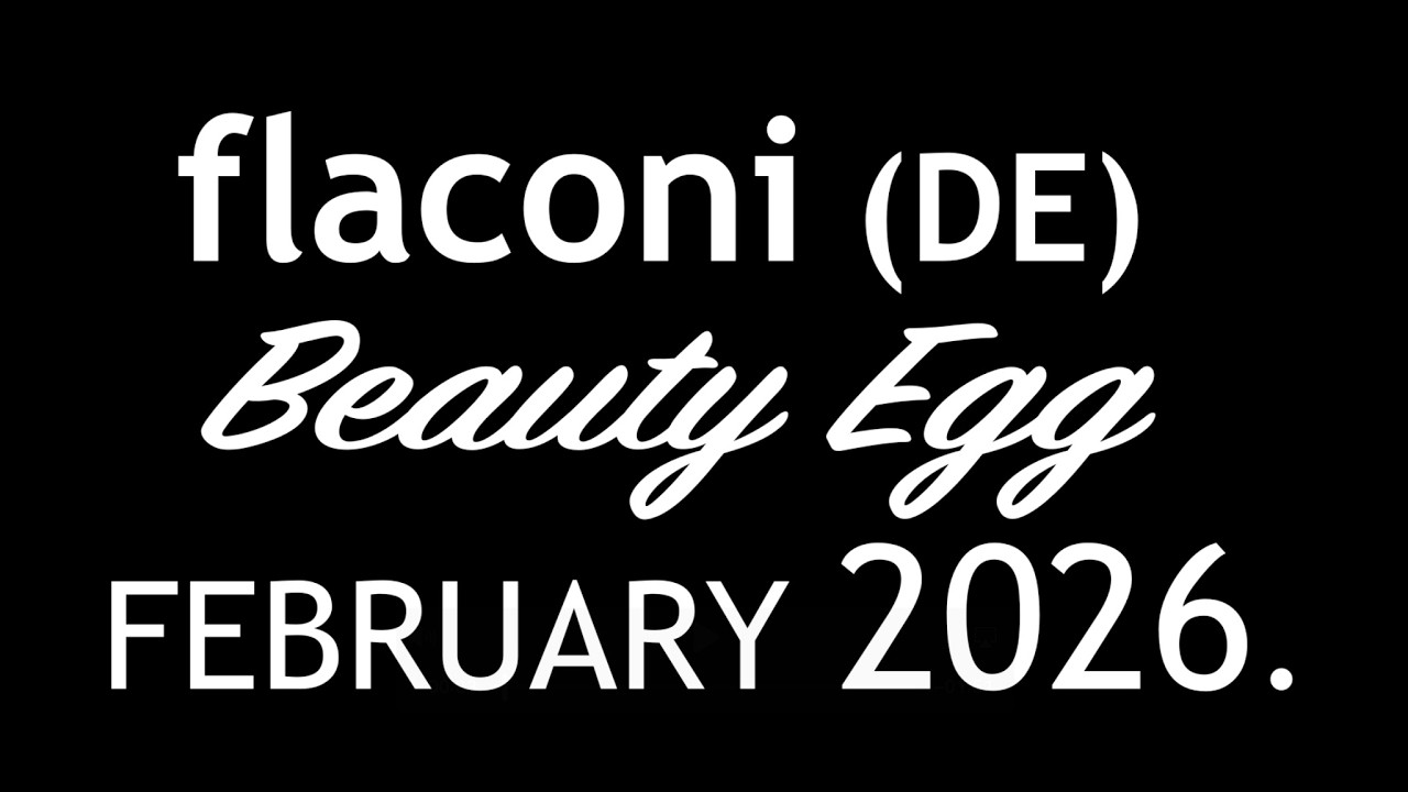 flaconi (DE) Beauty Egg 2026. AVAILABLE NOW. FULL-SPOILERS.