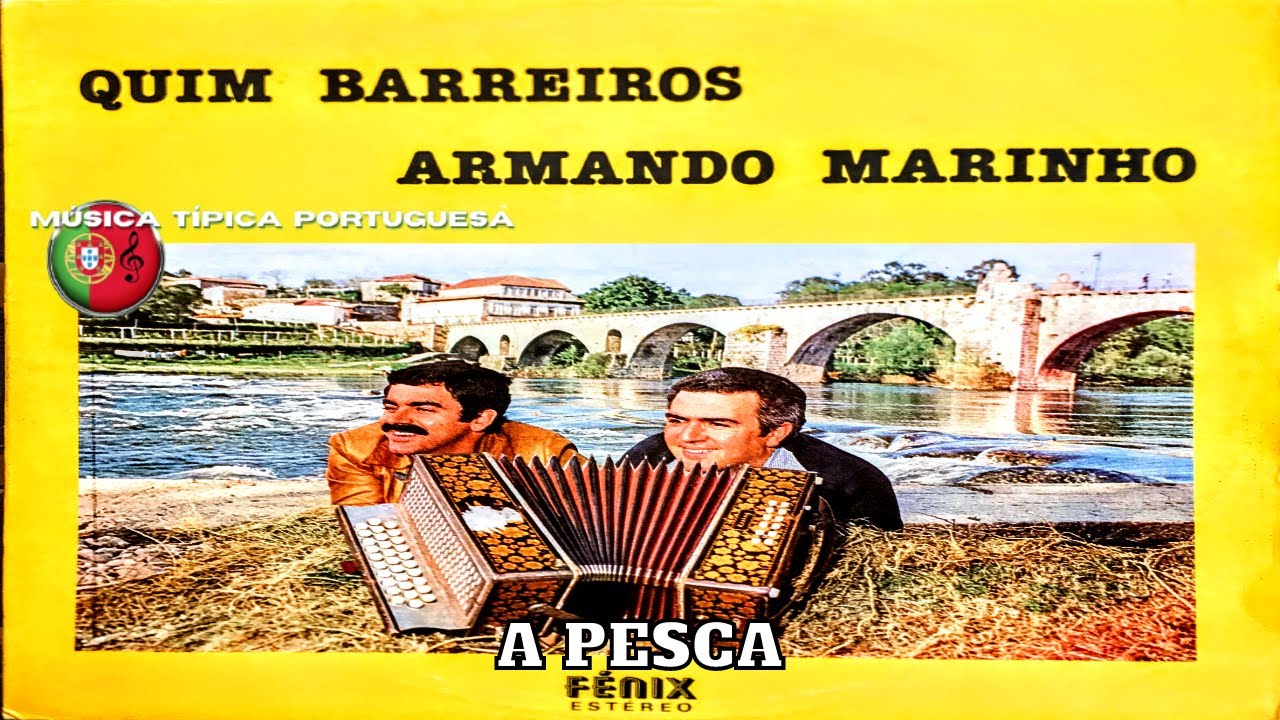 QUIM BARREIROS E ARMANDO MARINHO - A pesca