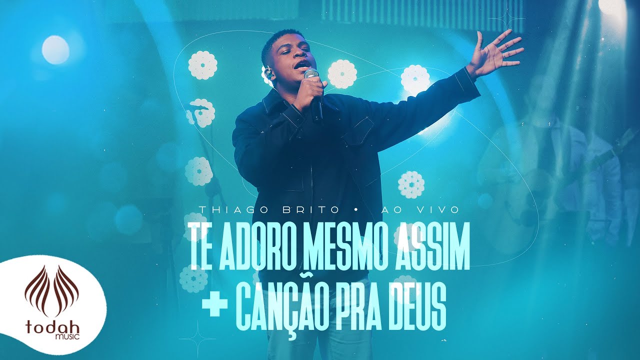 Thiago Brito | Te Adoro Mesmo Assim / Can&ccedil;&atilde;o Pra Deus [Clipe Oficial]