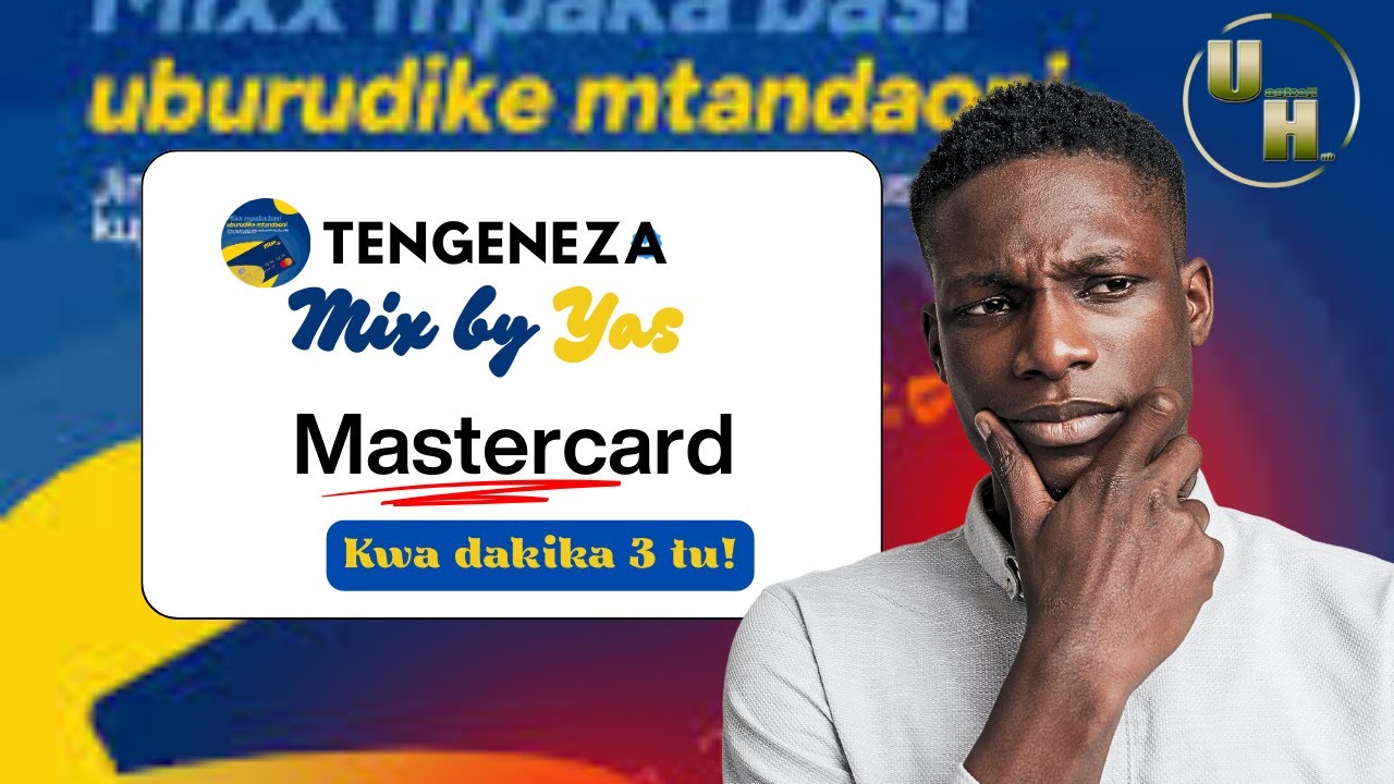 HATUA KWA HATUA NAMNA YA KUTENGENEZA MASTERCARD YA MIX BY YAS(TIGO PESA)