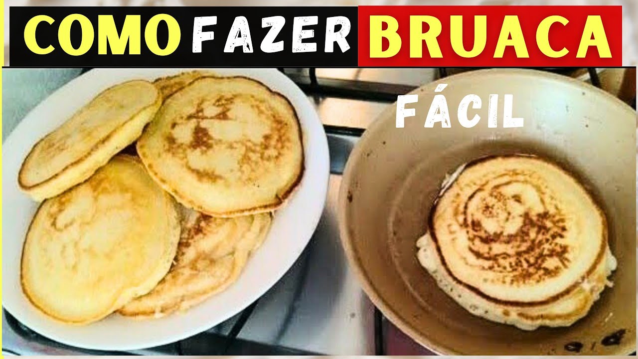 Como fazer bruaca de massa de trigo com fermento