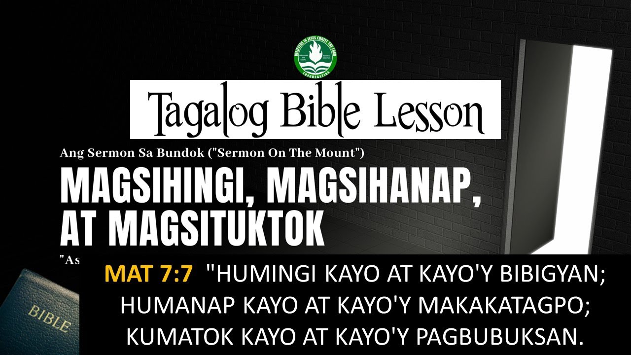 Magsihingi, Magsihanap at Magsituktok | Ask, Seek and Knock | Mateo 7:7-11