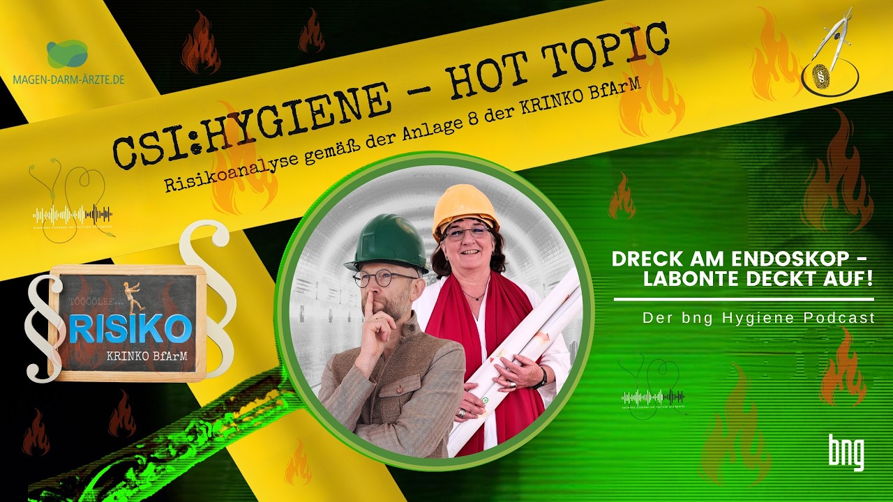 Dreck am Endoskop - Labonte deckt auf! Hot Topic: Risikoanalyse Anlage 8 KRINKO BfArM