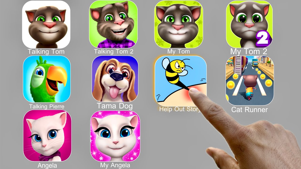 Talking Pierre,Tama Dog,Help Me Tricky Puzzle,Cat Runner,Talking Angela,My Angela,Talking Tom,My Tom