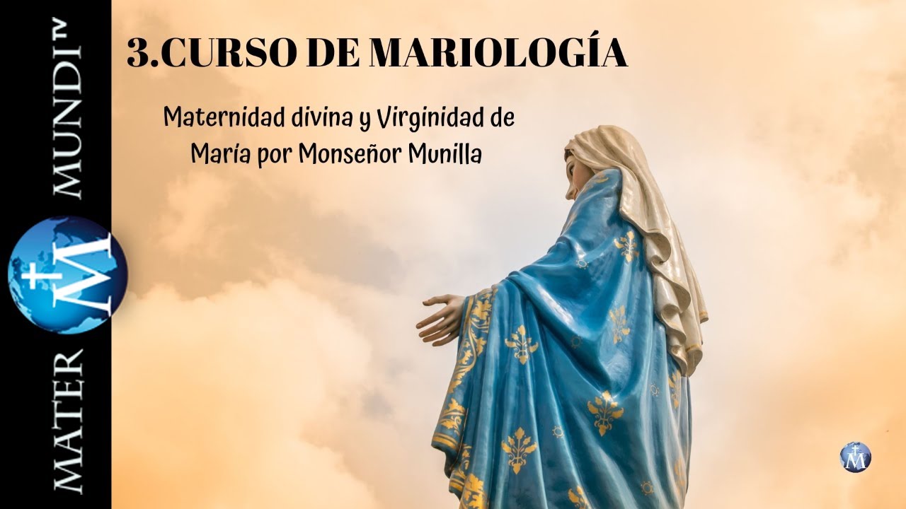 Maternidad divina y Virginidad de María por Monseñor Munilla (Curso de Mariología 3-5)
