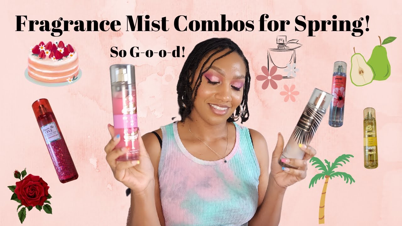 Springtime Fragrance Mist Layering Combinations| Smell Sweet, Fresh, Fruity, or Edible!