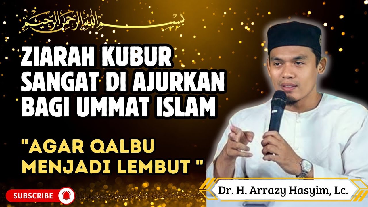 Pentingnya ziarah kubur agar qalbu menjadi lembut #ceramah #dakwah #tausiah #ustadz #arrazyhasyim 