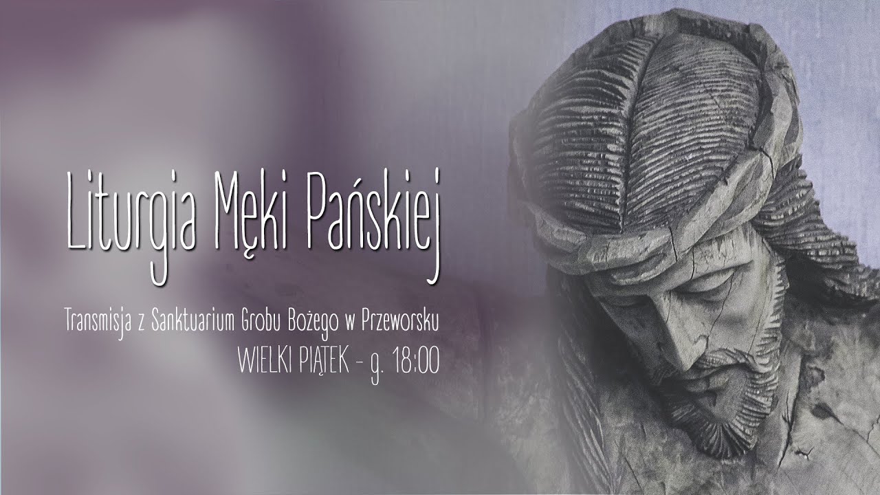 Wielki Piątek - Liturgia Męki Pańskiej 2023 #naŻywo