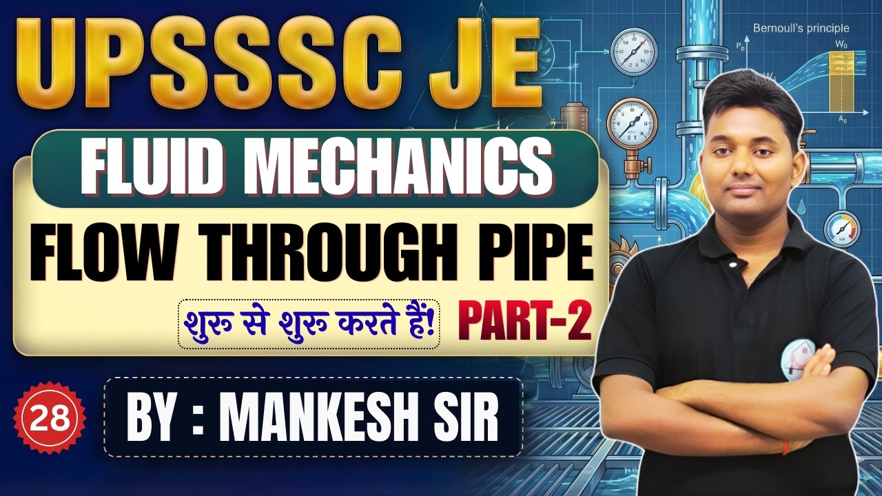 UPSSSC JE | Fluid Mechanics | Lec-28 || Flow Through Pipe Part-2 | By-Mankesh Sir
