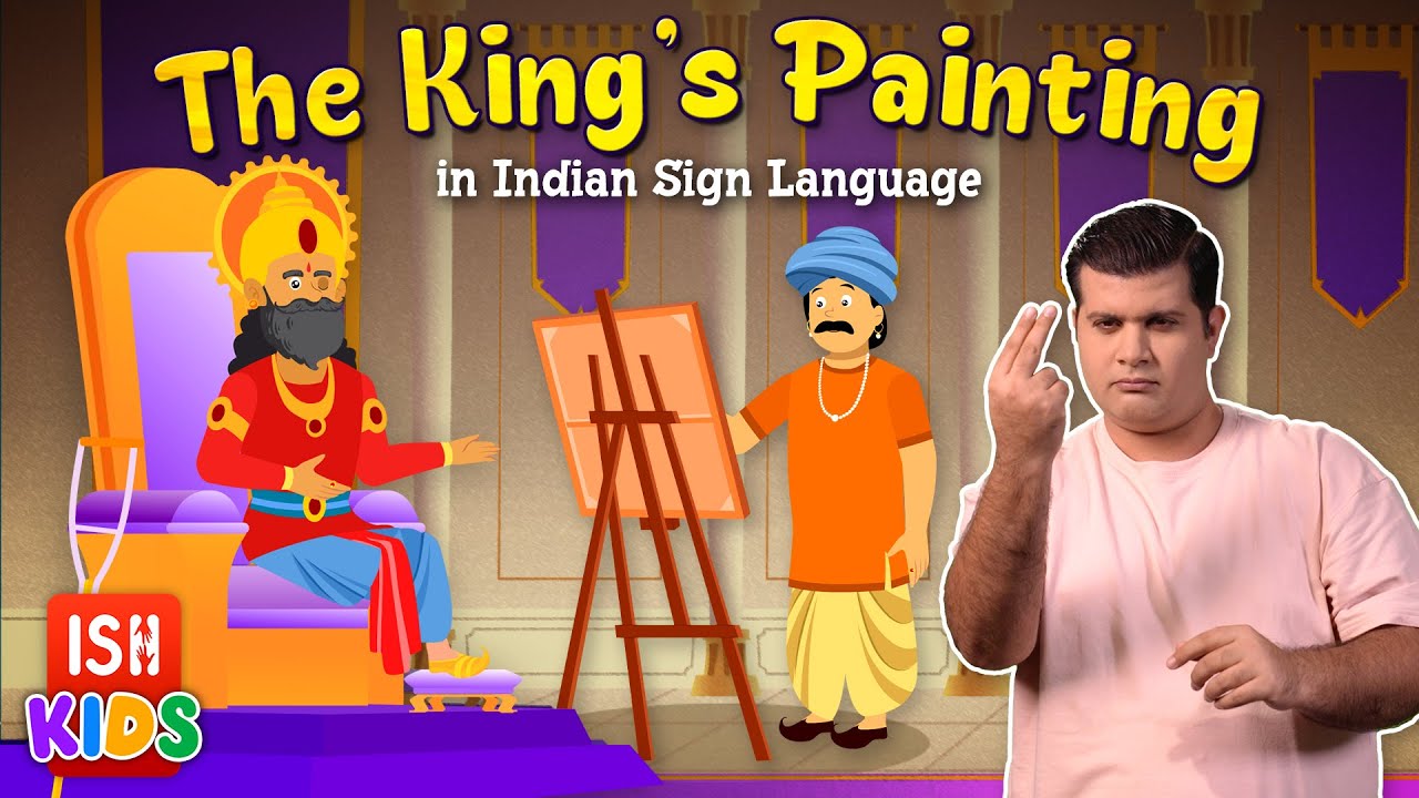 The King's Painting in Indian Sign Language | ISH Kids