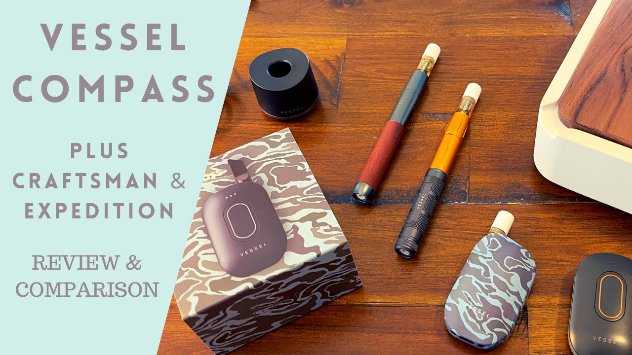 Vessel Compass Review & Comparison &ndash; Expedition vs Craftsman Vape Batteries