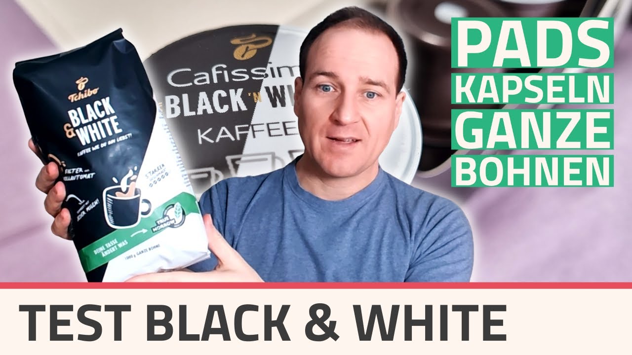 Geschmackstest: Black & White von Tchibo - Kapseln, Pads und ganze Bohnen
