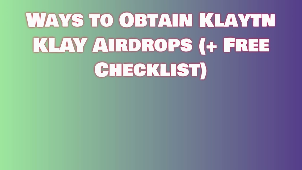 Grab Klaytn KLAY Airdrop for Free |  Discover Klaytn KLAY Airdrop Exchange Options