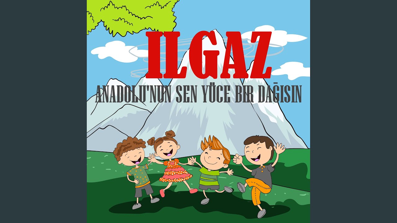 Ilgaz Anadolu'nun Sen Y&uuml;ce Bir Dağısın