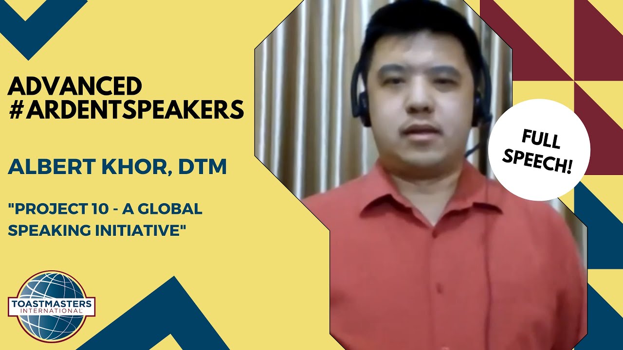 Albert Khor - Project 10 - A Global Speaking Initiative (Advanced 