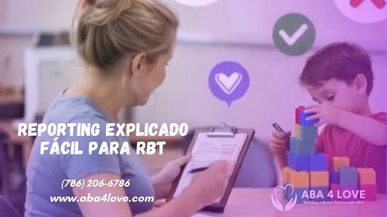 Reporting explicado fácil para RBT – Cómo hacer reportes profesionales en ABA