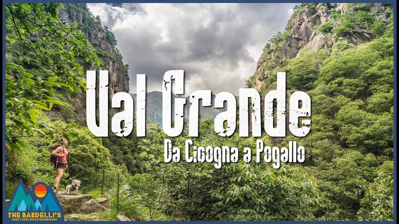 Val Grande 🇮🇹 | da Cicogns a Pogallo | Wilderness Area | The Bardelli'S ...
