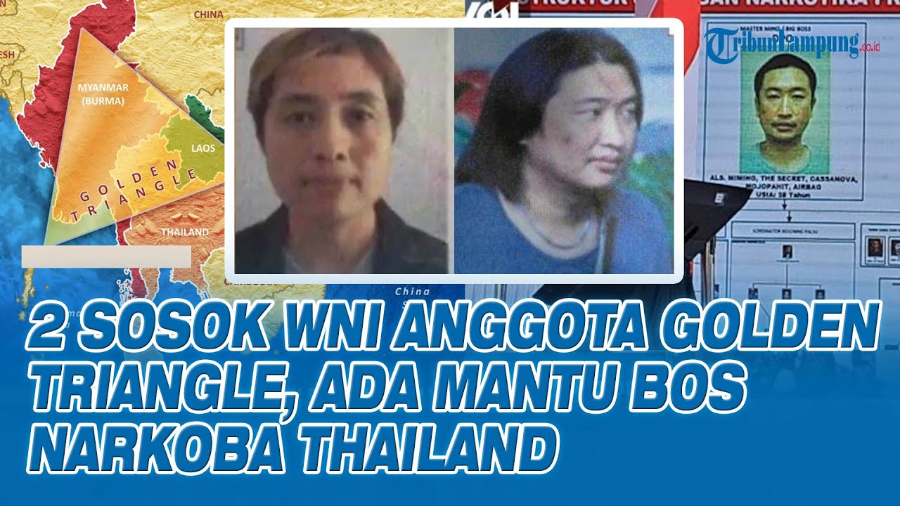 2 Sosok WNI Anggota Golden Triangle Buron Interpol, Ada Mantu Bos Narkoba Thailand