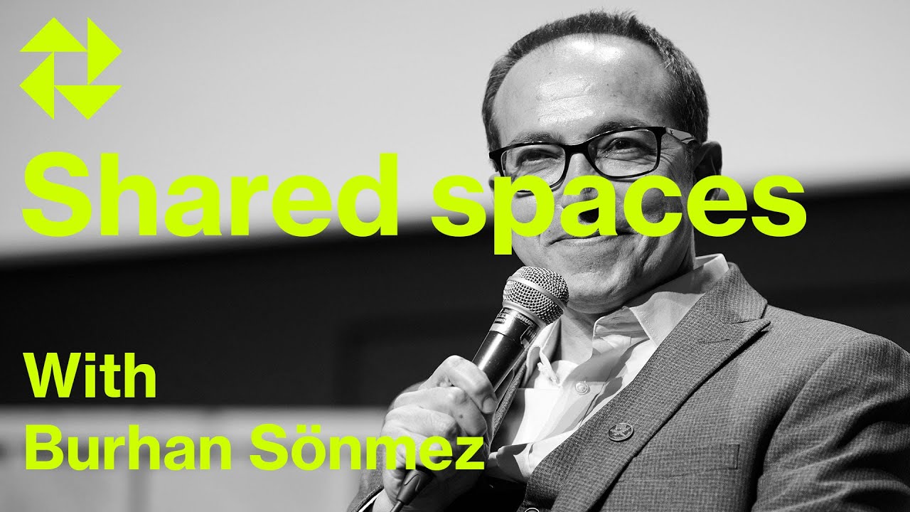 Shared spaces with Burhan Sönmez